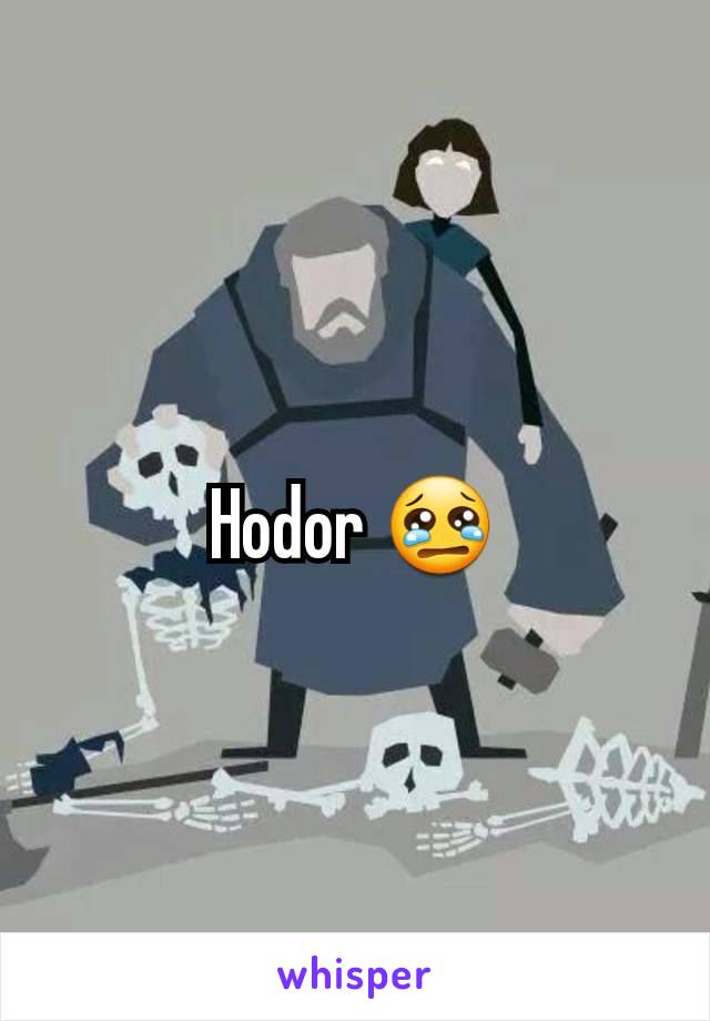 Hodor 😢