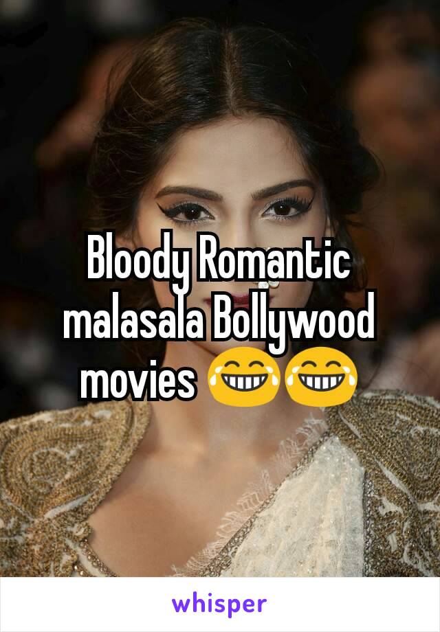 Bloody Romantic malasala Bollywood movies 😂😂
