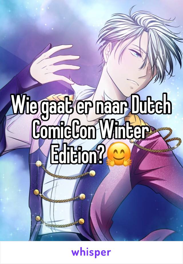 Wie gaat er naar Dutch ComicCon Winter Edition?🤗