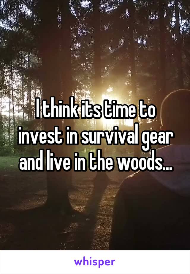 I think its time to invest in survival gear and live in the woods...