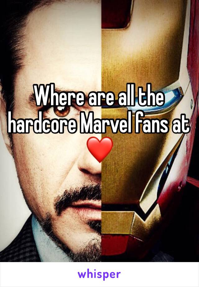 Where are all the hardcore Marvel fans at ❤️