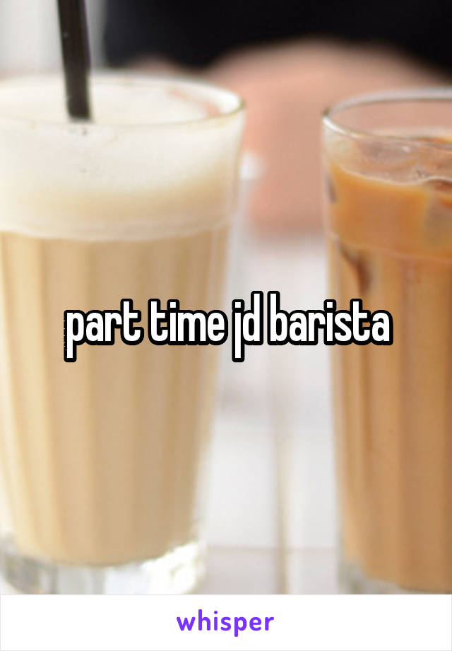 part time jd barista