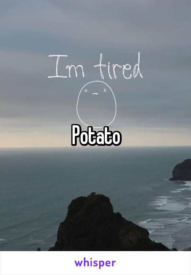 Potato