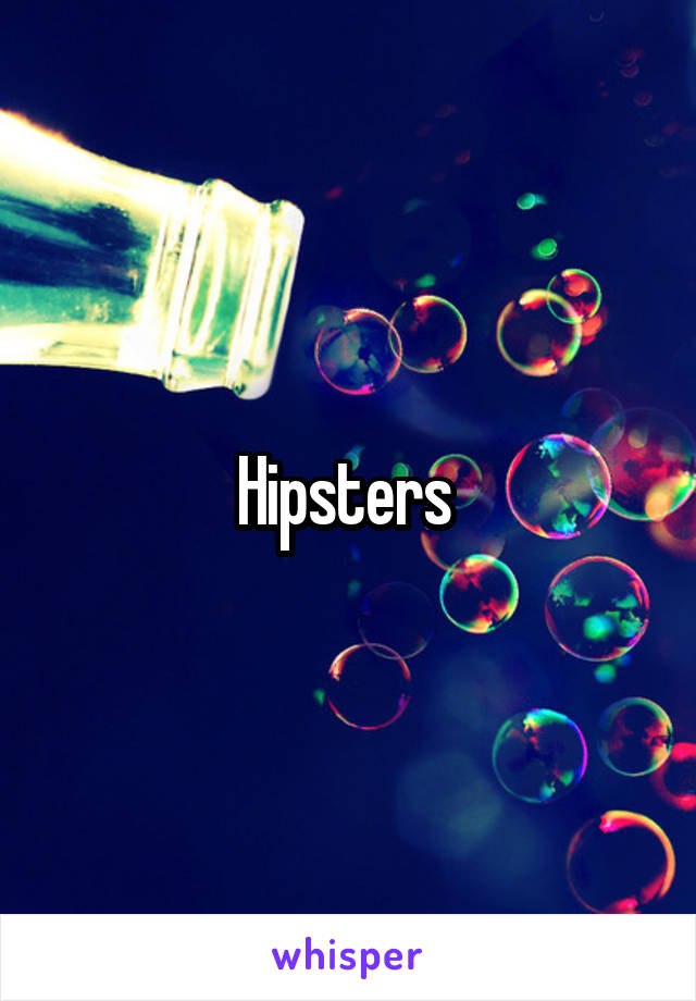 Hipsters 