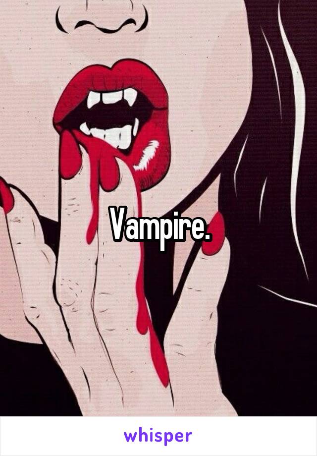 Vampire.