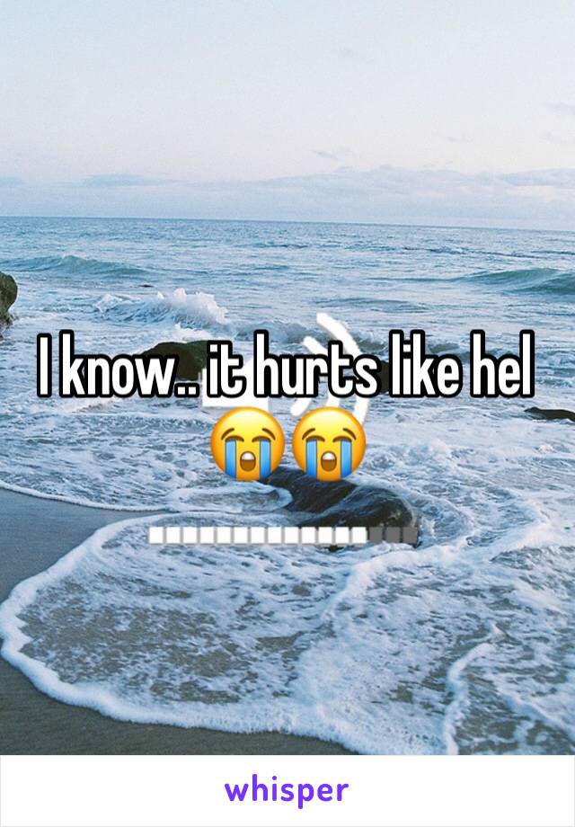 I know.. it hurts like hel 😭😭