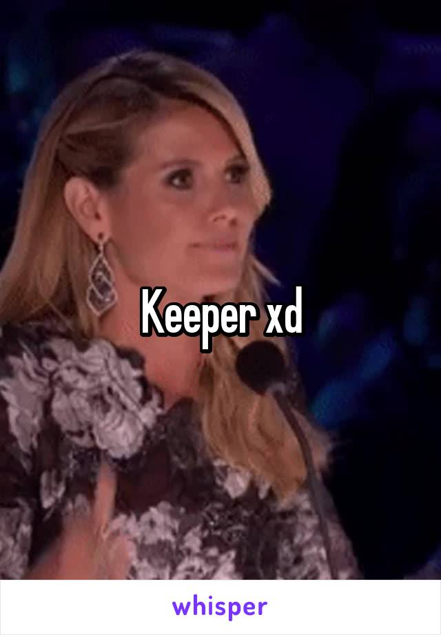 Keeper xd