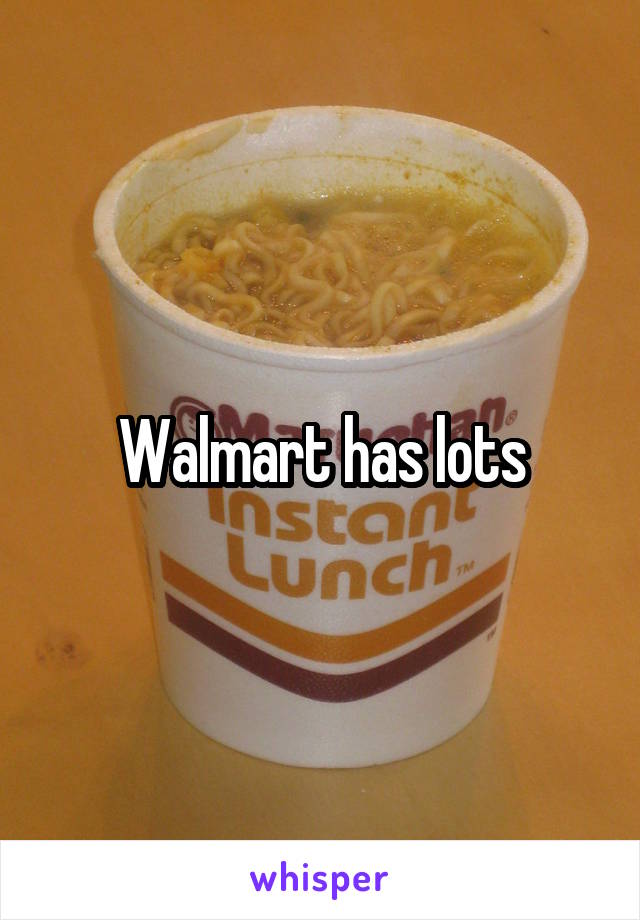 Walmart has lots
