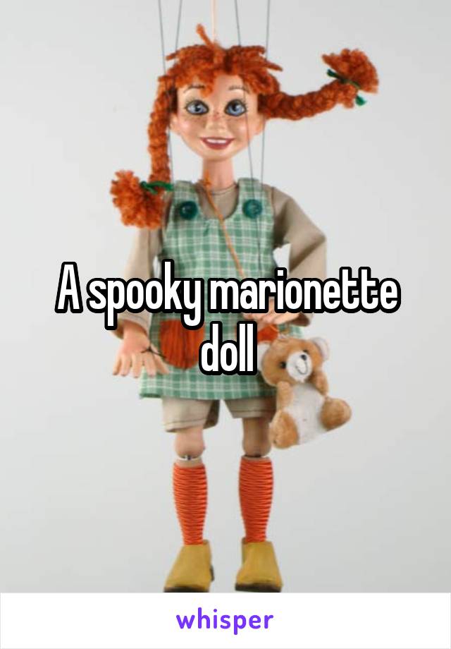 A spooky marionette doll