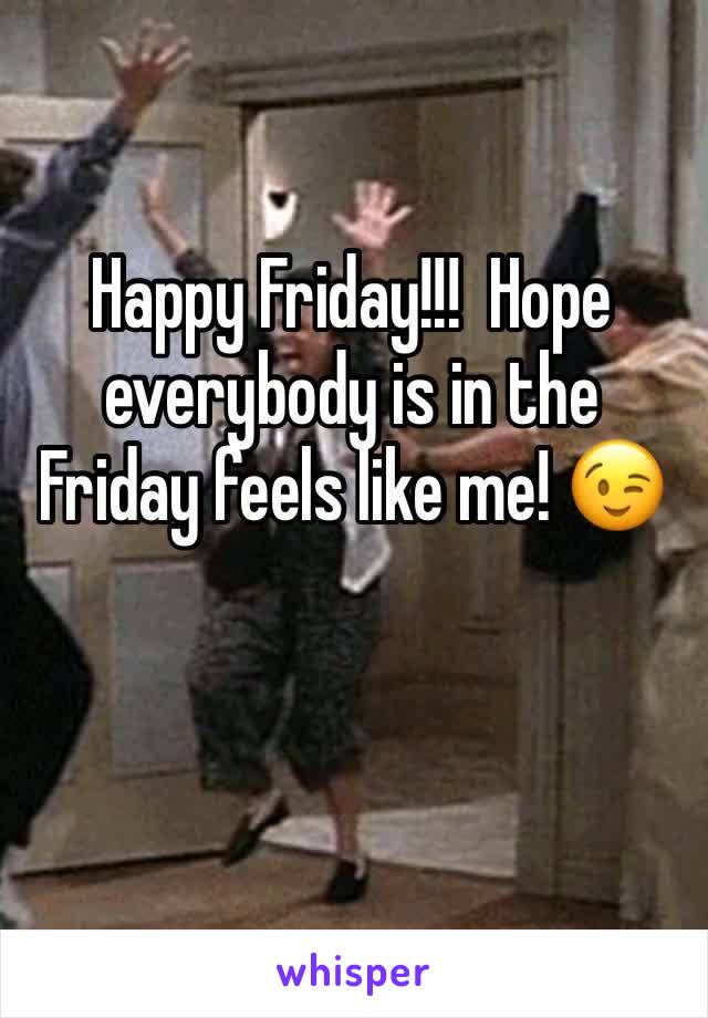 Happy Friday!!!  Hope everybody is in the Friday feels like me! 😉