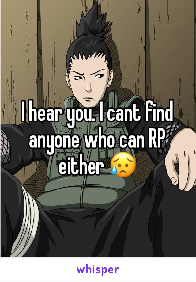 I hear you. I cant find anyone who can RP either 😥