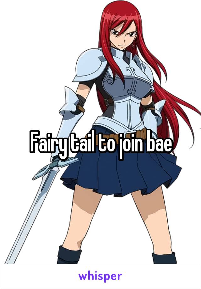Fairy tail to join bae