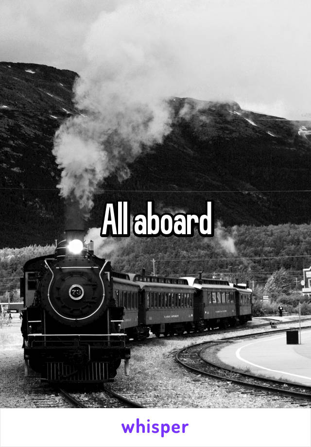 All aboard