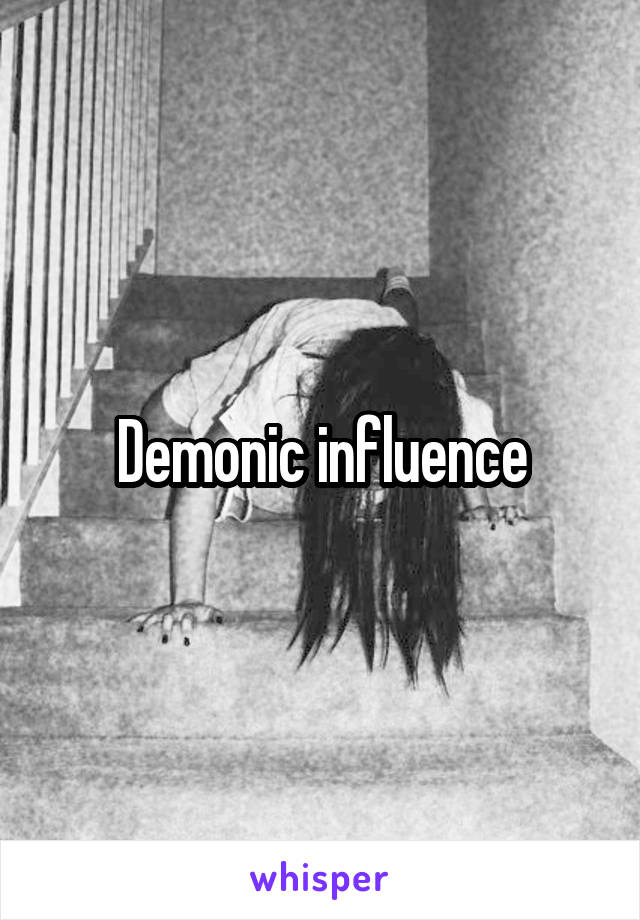 Demonic influence