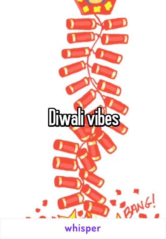 Diwali vibes