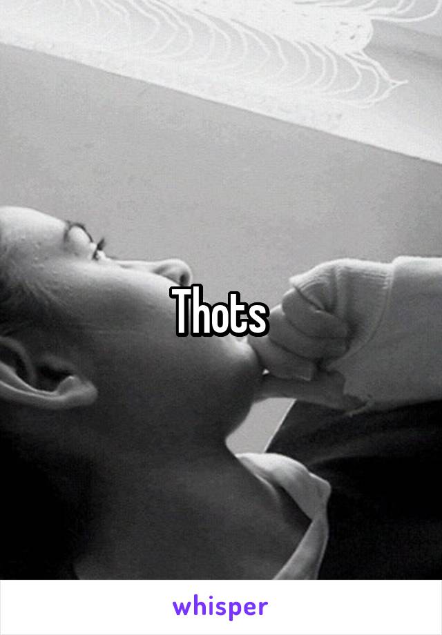 Thots 