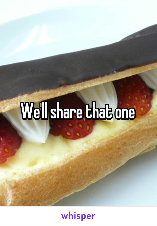 We'll share that one 