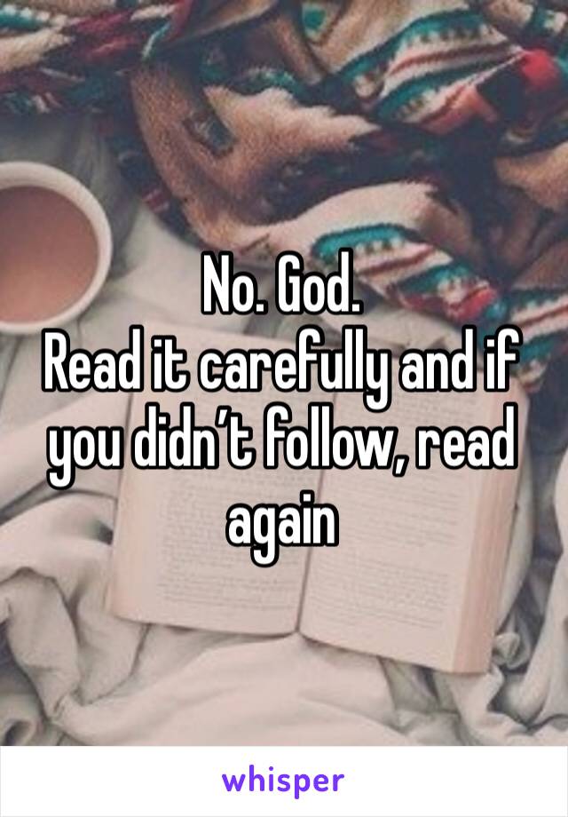 No. God.
Read it carefully and if you didn’t follow, read again