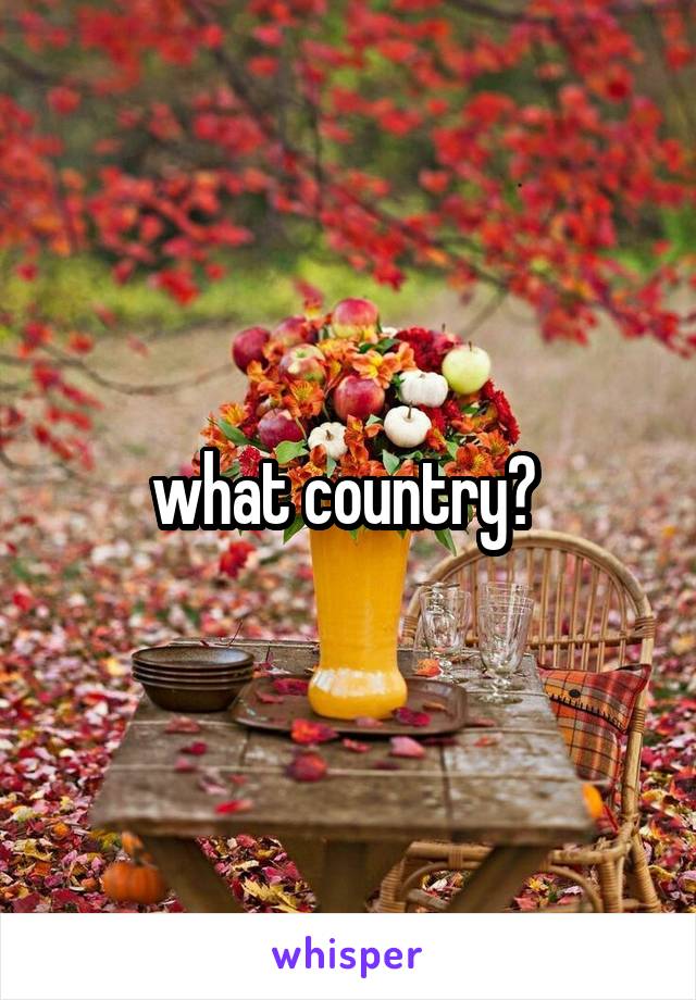 what country? 