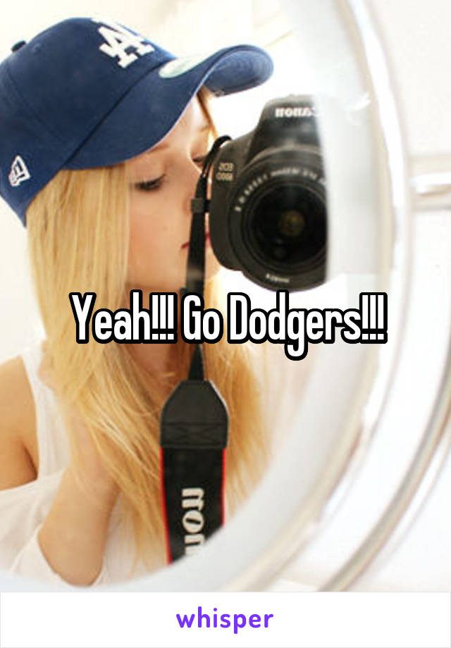 Yeah!!! Go Dodgers!!!
