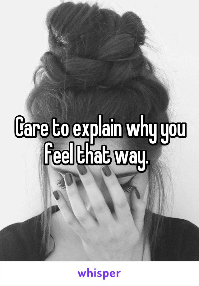 Care to explain why you feel that way.  