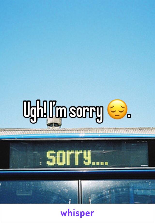 Ugh! I’m sorry 😔.