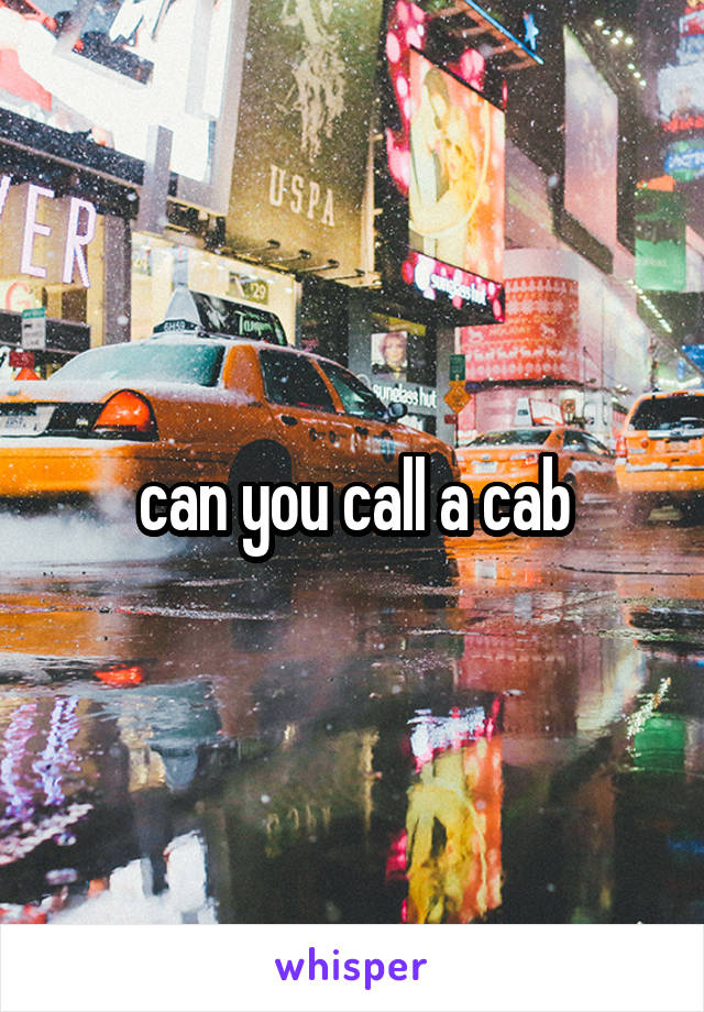 can you call a cab