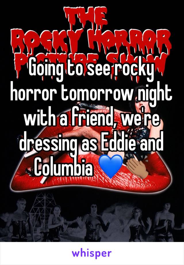 Going to see rocky horror tomorrow night with a friend, we're dressing as Eddie and Columbia 💙👏🏽