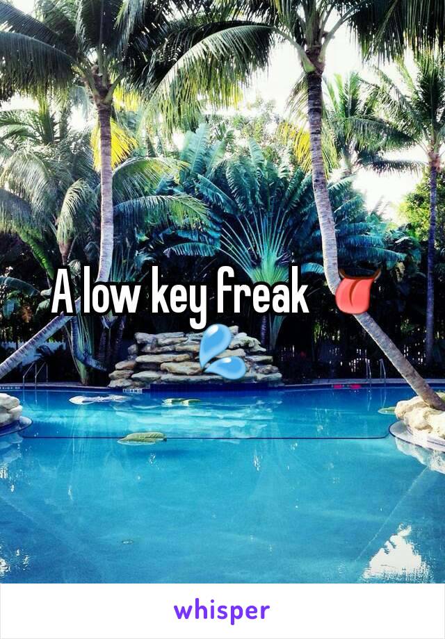 A low key freak 👅💦