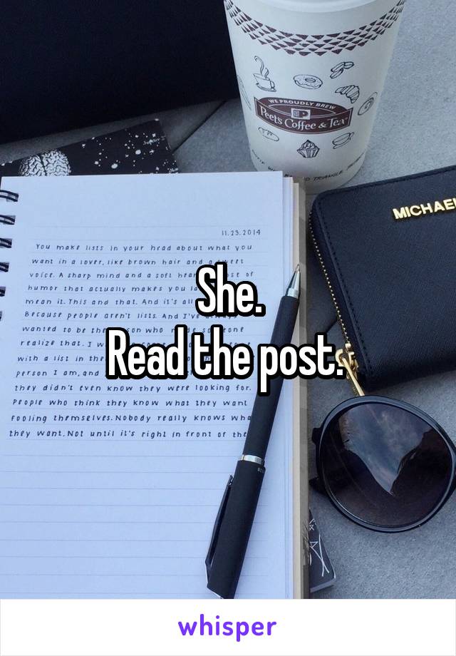 She.
Read the post. 