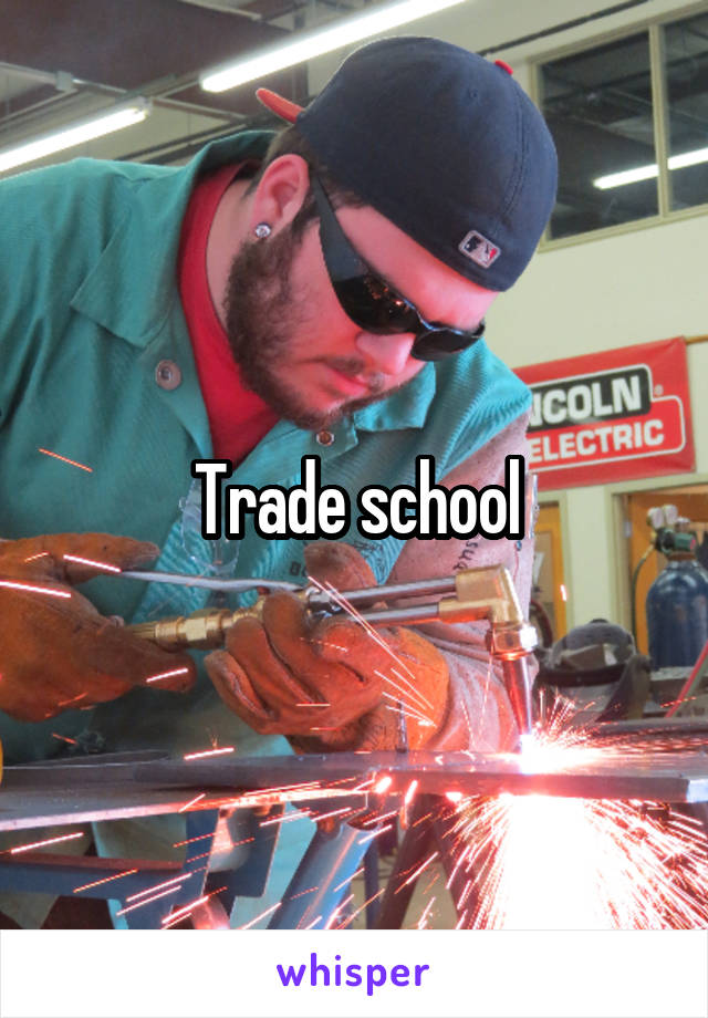 Trade school