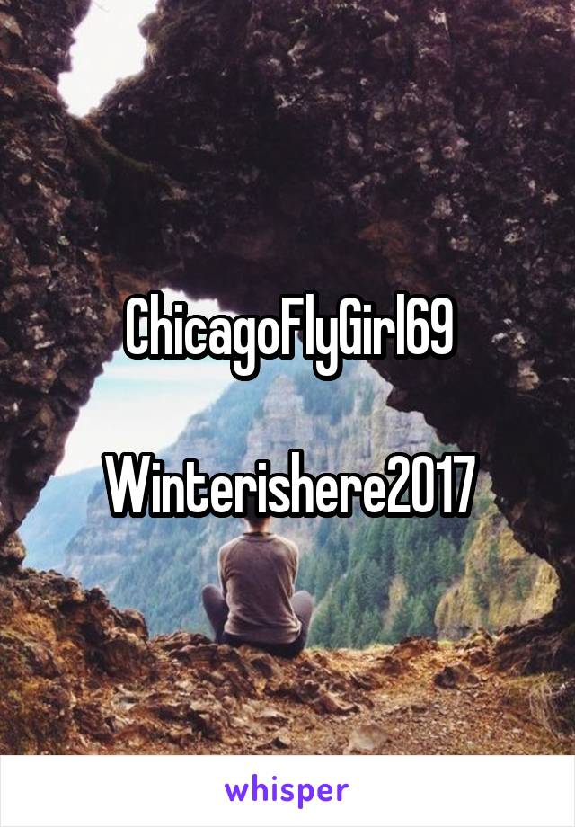 ChicagoFlyGirl69

Winterishere2017