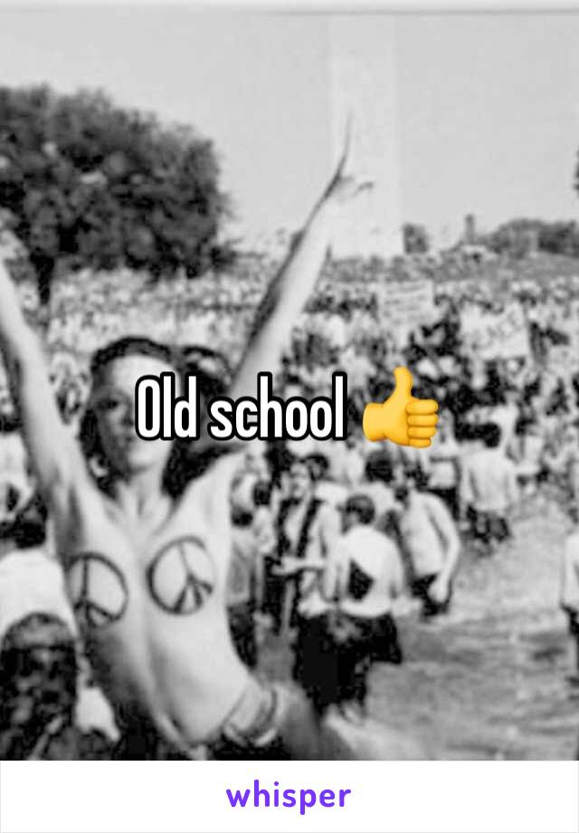 Old school 👍