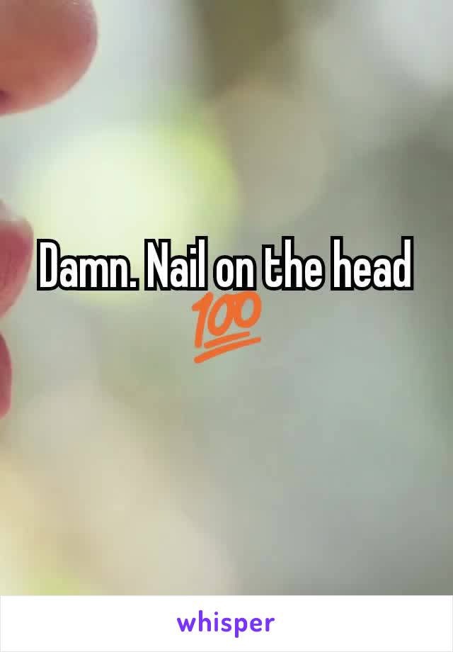 Damn. Nail on the head 💯

