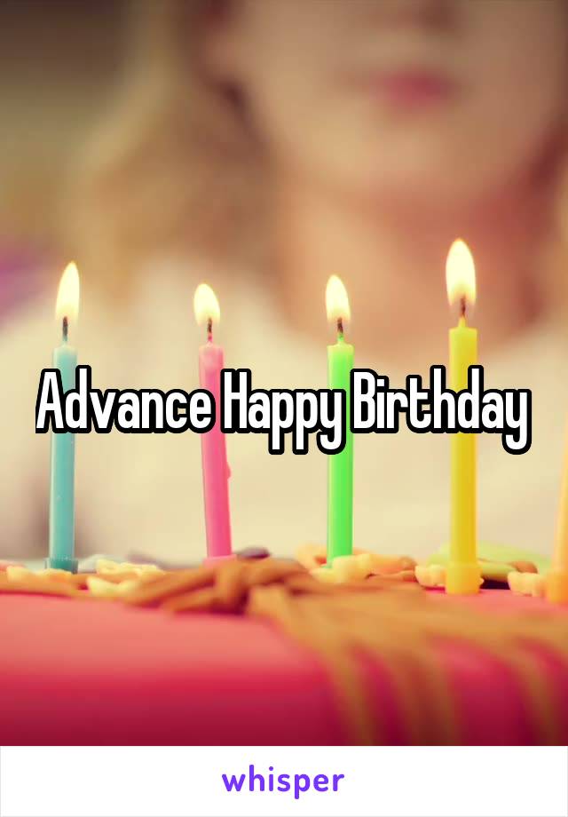 Advance Happy Birthday 