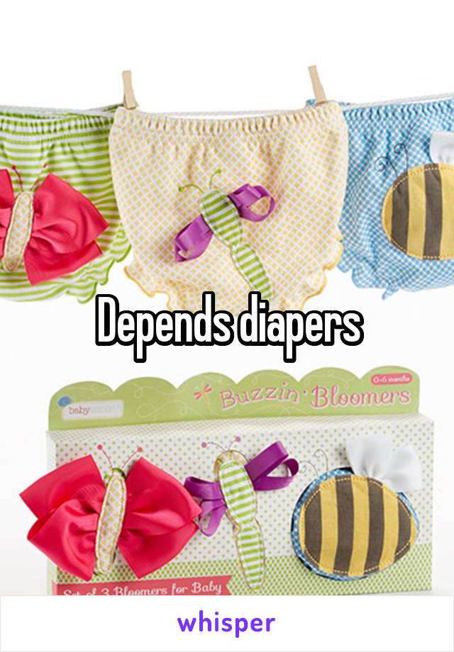Depends diapers