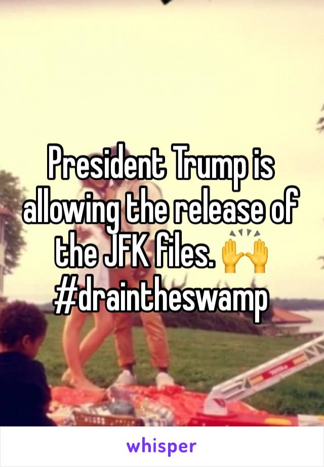 President Trump is allowing the release of the JFK files. 🙌 #draintheswamp