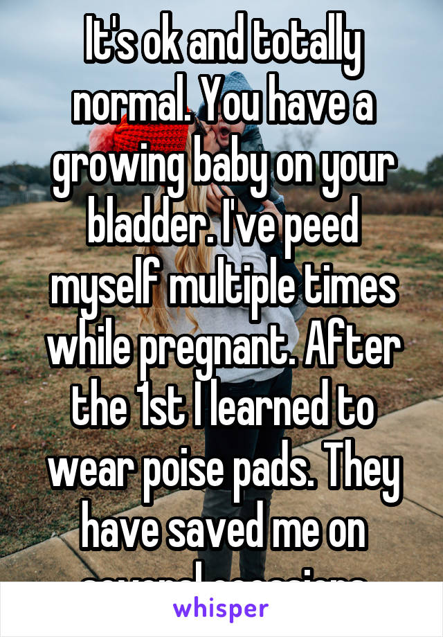 It's ok and totally normal. You have a growing baby on your bladder. I've peed myself multiple times while pregnant. After the 1st I learned to wear poise pads. They have saved me on several occasions