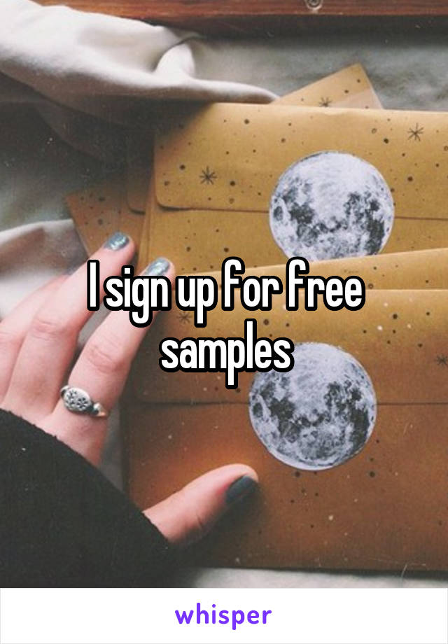 I sign up for free samples