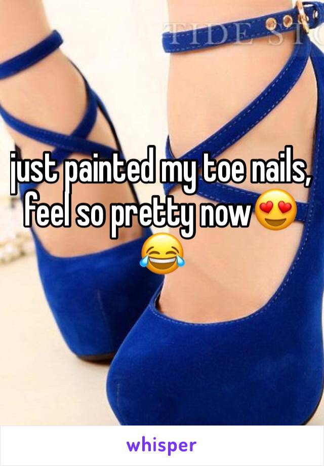 just painted my toe nails, feel so pretty now😍😂