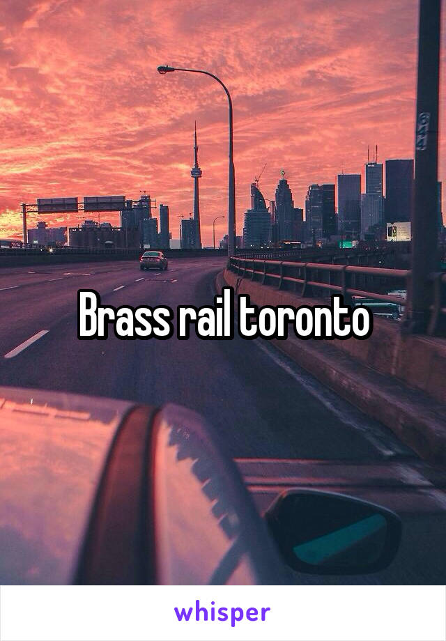 Brass rail toronto