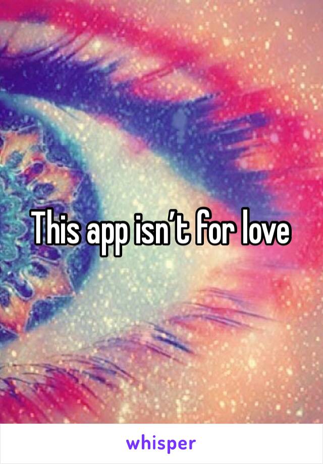 This app isn’t for love 