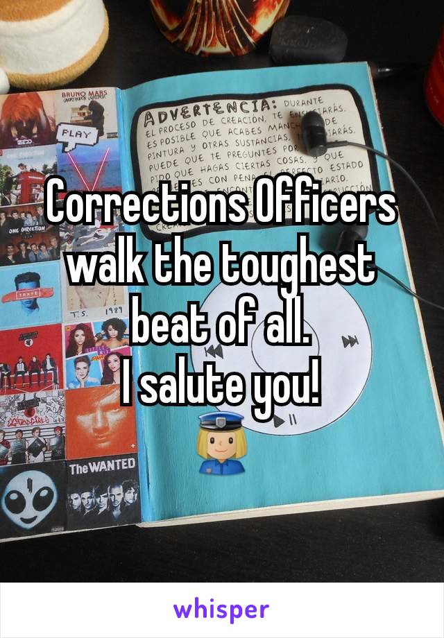 Corrections Officers walk the toughest beat of all.
I salute you!
👮🏼‍♀️