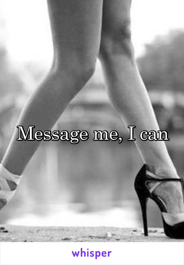 Message me, I can