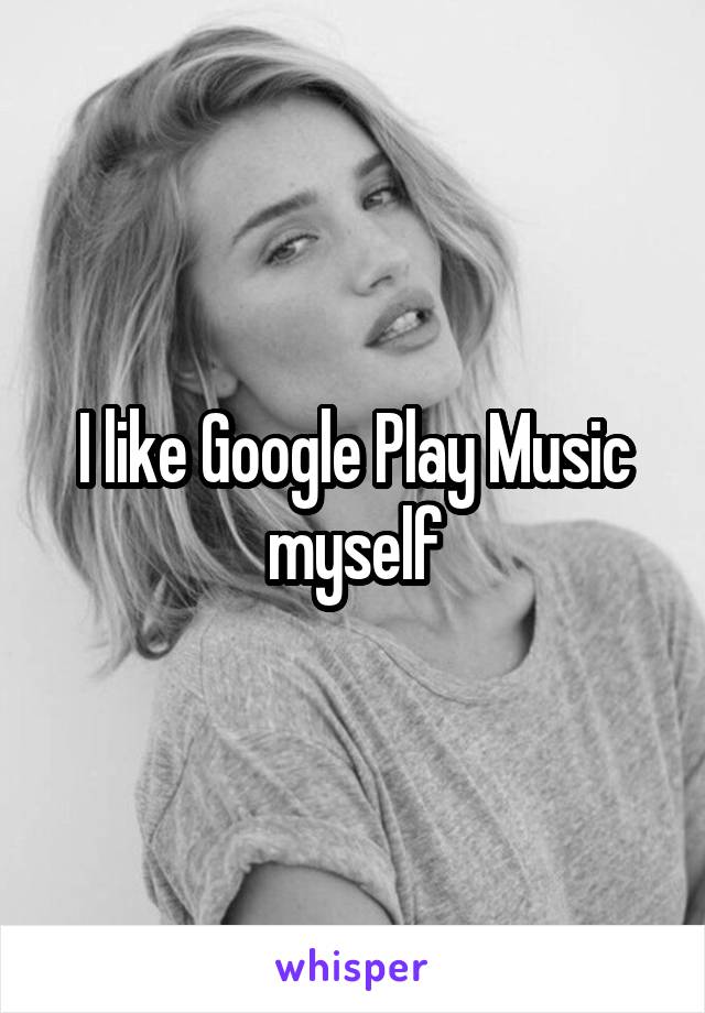 I like Google Play Music myself