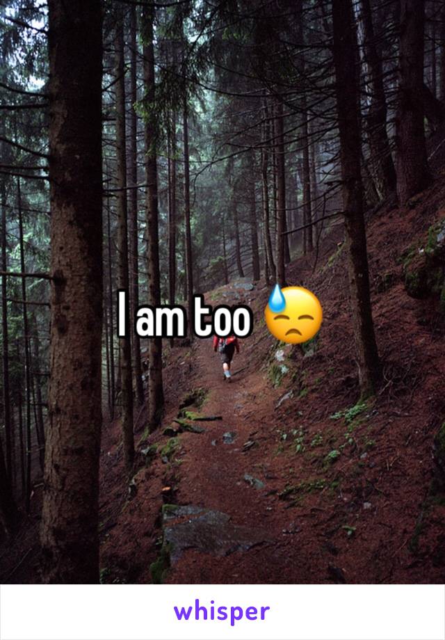 I am too 😓