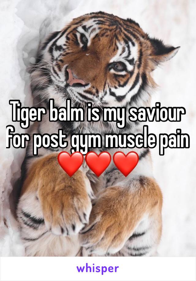 Tiger balm is my saviour for post gym muscle pain❤️❤️❤️