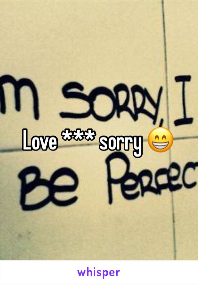 Love *** sorry 😁