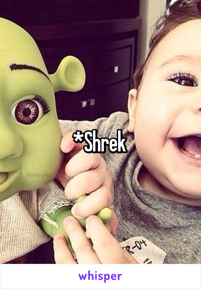 *Shrek 
