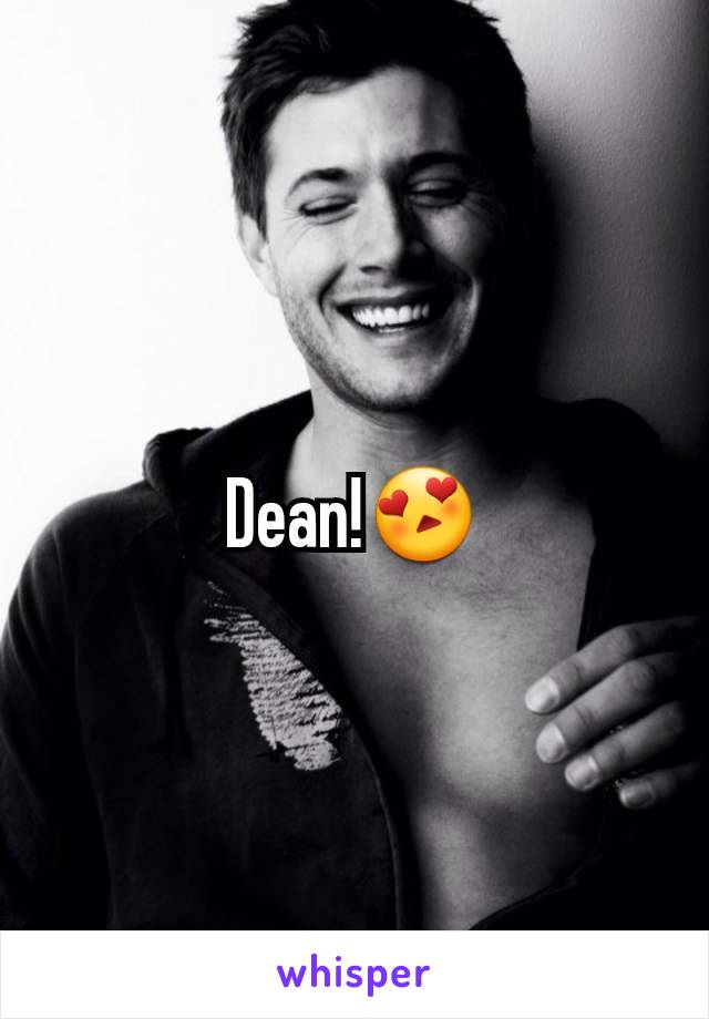 Dean!😍